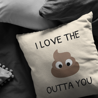 Funny Boyfriend Throw Pillow - Girlfriend Present Idea - Valentine's Day - Anniversary or Birthday Gift - Love the Shit Outta You