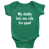 Quad Riding Baby One-Piece- My Daddy Lets Me Ride His Quad - ATV Baby Shirt - Many Sizes And Colors Available - Baby Shower Gft Idea