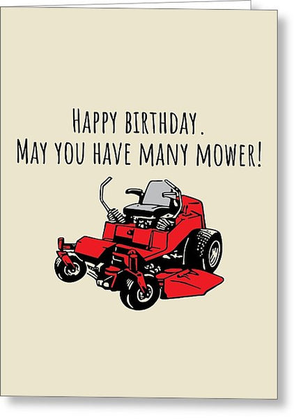 Landscaper Birthday Card - Lawn Mower Card - Yard Care - Lawn Mowing - May You Have Many Mower - Greeting Card