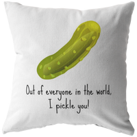 Funny Romantic Boyfriend Gift - Throw Pillow for Husband - Valentine Gift - Birthday gift for Boyfriend - I Pickle You