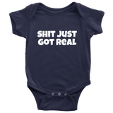Funny Baby One-Piece - Cute Baby Shirt - Shit Just Got Real - Baby Apparel - Many Sizes And Colors Available - All Cotton
