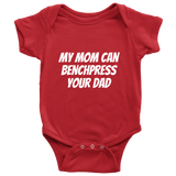 Fitness Baby One-Piece - Cute Baby Shirt - Weight Lifting Baby - My Mom Can Benchpress Your Dad - Many Sizes And Colors - First Birthday Gift