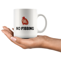 custom order - no fibbing - 11oz mug