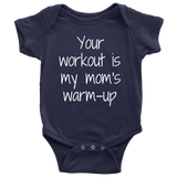 Fitness Baby One-Piece - Cute Baby Shirt - Weight Lifting Baby - Your Workout Is My Mom's Warmup - Many Sizes And Colors - First Birthday
