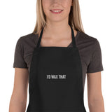Esthetician Apron - Esthetician Gift - Embroidered Apron - I'd Wax That