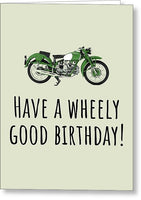 Motorcycle Birthday Card - Biker Birthday Card - Motorist Card - Wheely Good Birthday - Greeting Card