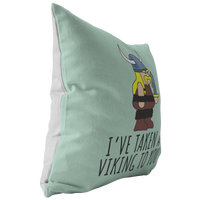 Cute Viking Throw Pillow - Romantic Boyfriend Or Girlfriend Gift - Valentine or Anniversary - Birthday Gift For Loved One - Taken A Viking