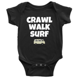 Cute Baby One-piece - Surfing Baby Shirt - Crawl Walk Surf - Gift For Baby Surfer - Many Sizes And Colors Available - All Cotton
