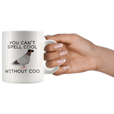 custom order - spell cool without coo - 11oz