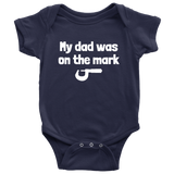 Machinist Baby One-piece - Machinist Baby Shirt - Machine Operator Baby - My Dad Was On The Mark - Many Sizes And Colors - Baby Gift Idea