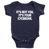 Funny Baby One-piece - Makeup Artist Baby Shirt - Esthetician Baby Clothes - Sarcasm Bodysuit - It's Your Eyebrows - Baby Gift Idea