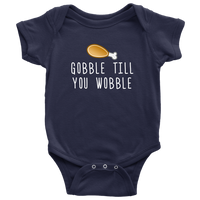 Funny Thanksgiving Baby Bodysuit - Gobble Till You Wobble - Thanksgiving Baby One-piece - Cute Thanksgiving Baby Gift