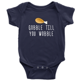 Funny Thanksgiving Baby Bodysuit - Gobble Till You Wobble - Thanksgiving Baby One-piece - Cute Thanksgiving Baby Gift