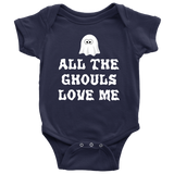 Cute Halloween Baby Shirt - Creepy Baby One-piece - Baby Bodysuit - All The Ghouls Love Me - Many Sizes And Colors - Halloween Baby Gift