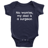 Cute Surgeon Baby One-piece - Surgeon Baby Bodysuit - My Dad Is A Surgeon - Baby Shower or First Birthday - Many Sizes and Colors