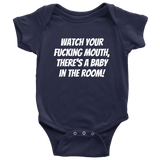 Funny Baby One-piece - Vulgar Baby Shirt - Rude Baby - Watch Your Fucking Mouth - Baby Shower or First Birthday - Many Sizes And Colors