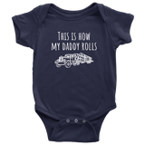 Cute Logging Baby Shirt - Logger Baby One-piece - How My Daddy Rolls - Baby Shower, First Birthday - Many Sizes And Colors