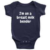 Funny Baby One-piece - Breastfeeding Baby Shirt - Breastfed Baby Bodysuit - I'm On A Breast Milk Bender - Many Sizes And Colors Available