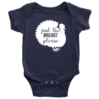 Funny Thanksgiving Baby Bodysuit - Turkey Baby One-piece - Just The Breast Please - Thanksgiving Baby Shirt