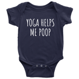 Funny Yoga Baby One-piece - Yoga Baby Bodysuit - Yogi, Yogini Baby Shirt - Yoga Helps Me Poop - Many Sizes And Colors
