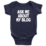 Blogging Baby Bodysuit - Blogger Baby One-piece - Blogger Baby Gift - Ask Me About My Blog - Baby Shower or First Birthday