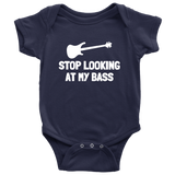 Cute Bassist Baby One-piece - Bass Player Baby Bodysuit - Stop Looking At My Bass - Bassist Baby Gift - Many Sizes And Colors