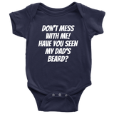 Funny Baby One-piece - Beard Baby Bodysuit - Have You Seen My Dad's Beard - Baby Shower, First Birthday - Many Sizes And Colors Available