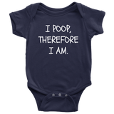 Funny Philosophy Baby Shirt - Philosopher Baby One-piece - I Poop, Therefore I Am - Descartes Parody - Many Sizes And Colors Available