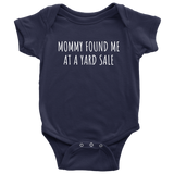Junking Baby One-piece - Antiquing or Thrifting Baby Shirt - Mommy Found Me At A Yard Sale - Junker's Baby Gift Idea - Many Sizes And Colors