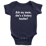 Custom Design - Ask My Mum, She's a History Teacher