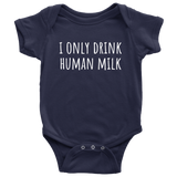 Funny Baby Vegan One-piece - Vegan Baby Clothes - I Only Drink Human Milk - Cute vegan Bodysuit - Baby Gift Idea - Many Sizes and Colors