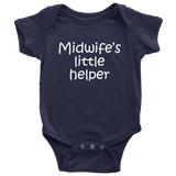 Midwife Baby Bodysuit - Cute Midwife baby One-piece - Midwife's Little Helper - Many Sizes And Colors - All Cotton