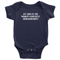Dermatologist Baby Bodysuit - Dermatology Baby One-piece - Funny Medical Baby Shirt - World's Greatest Dermatologist - Baby Shower