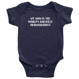 Dermatologist Baby Bodysuit - Dermatology Baby One-piece - Funny Medical Baby Shirt - World's Greatest Dermatologist - Baby Shower