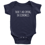 Economics Baby One-piece - Economist Baby Bodysuit -  Cute Economics Baby Shirt - No Crying In Economics - Many Sizes And Colors