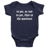 Shakespeare Parody Baby Shirt - Shakespeare Baby One-piece - English Teacher Baby - Theater Geek - Thespian Baby Gift - To Pee Or Not To Pee