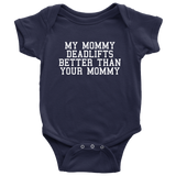 Weight Lifting Baby Bodysuit - Fitness Mom Baby Gift - Deadlifting Baby One-piece - My Mommy Deadlifts Better - Many Sizes And Colors
