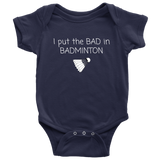 Funny Baby One-piece - Badminton Baby Shirt - I Put The Bad In Badminton - Many Sizes And Colors - Cotton Baby Bodysuit - Baby Gift