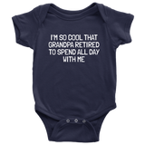 Cute Baby Bodysuit - Baby Gift From Grandpa - Retirement Baby One-piece - I'm So Cool That Grandpa Retired - Many Sizes And Colors