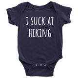 Funny Baby One-piece - Cute Infant Bodysuit - I Suck At Hiking - Hiking Baby Shirt - Many Sizes And Colors - Baby Gift Idea - All Cotton