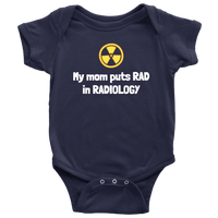 Cute Radiology Baby Shirt - Radiologist Baby One-piece - Rad Tech Baby - My Mom Puts Rad In Radiology - Many Sizes And Colors - All Cotton