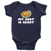 Thanksgiving Baby Bodysuit - Funny Baby One-piece - Stuffed Turkey Baby Shirt - My Body Is Ready