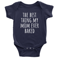 Baking Baby One-piece - Baker Baby Bodysuit - Baker Baby Gift - Best Thing My Mom Ever Baked - Baby Shower Gift