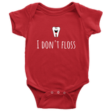 Cute Dentist Baby Shirt - Adorable Baby One-Piece - I Don't Floss - Dentist's Baby Present - Baby Shower, First Birthday - All Cotton