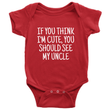 Cute Baby One-Piece - Funny Baby Shirt - You Should See Mu Uncle - Custom Text Available - Many Sizes And Colors - Baby Shower Gift