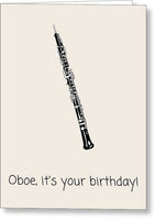 Oboe Birthday Card - Oboe Funny Card - Oboist Greeting Card - Oboe, It's Your Birthday - Greeting Card