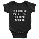 Cute Baby One-Piece - Funny Baby Shirt - You Should See Mu Uncle - Custom Text Available - Many Sizes And Colors - Baby Shower Gift