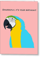 Parrot Birthday Card - Parrot Card - Parrot Lover - Parrot Owner Gift - Aparrotly It's Your Birthday - Greeting Card