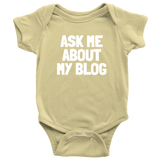Blogging Baby Bodysuit - Blogger Baby One-piece - Blogger Baby Gift - Ask Me About My Blog - Baby Shower or First Birthday