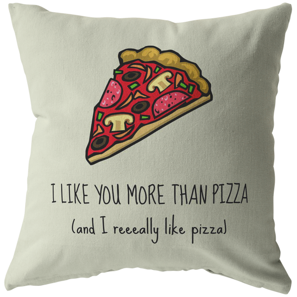 Funny and Romantic Boyfriend Gift - I Like You More Than Pizza - Valentine or Birthday Gift - Cute and Romantic Throw Pillow